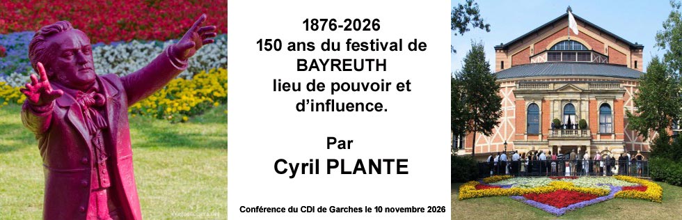 1876-2026 150 ANS DU FESTIVAL DE BAYREUTH, LIEU DE POUVOIR ET D'INFLUENCE   CDI Garches